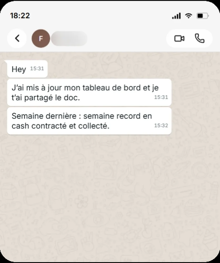 « Semaine dernière : semaine record en cash contracté et collecté. »